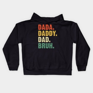 Dada Daddy Dad Bruh Father's Day Vintage Retro Funny Kids Hoodie